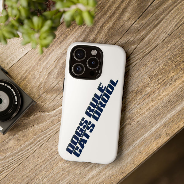 Phone Case, Dog Lover Gift, Funny Tough Case, Pet Owner Gift, Dog-Themed Cover, Unique Phone Gift, Dogs Rule Cats Drool
