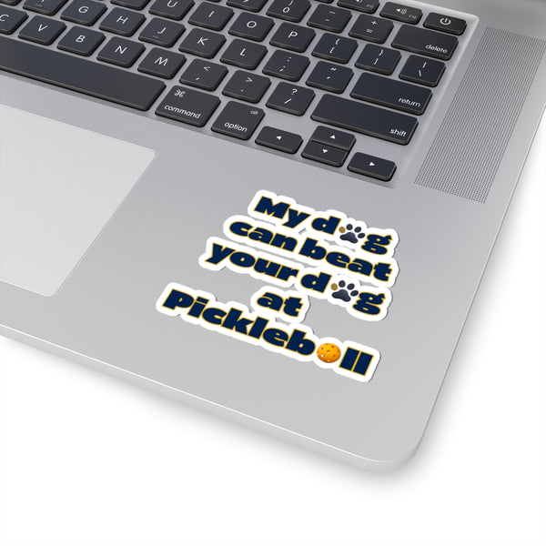 Pickleball Dog Lover Stickers, Dog Mom, Dog Dad - Kiss-Cut Stickers for Dog Lovers, Pet Owners, Pickleball Enthusiasts. Dog Can Beat Your