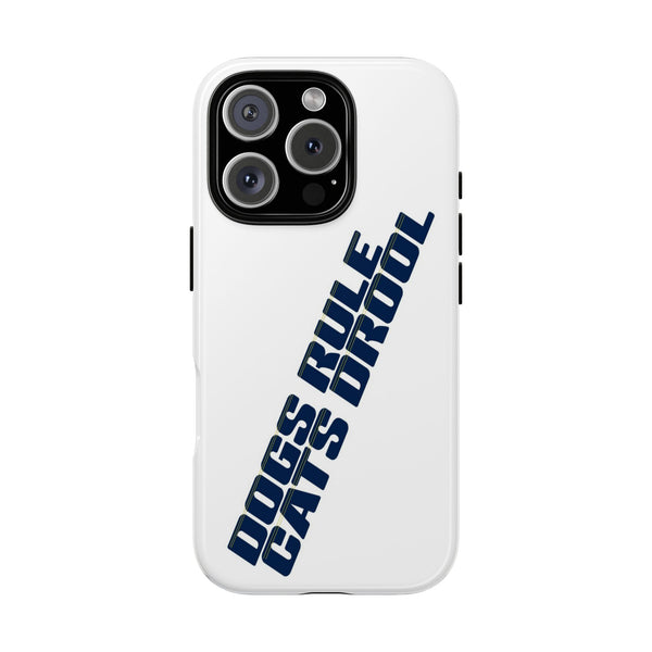 Phone Case, Dog Lover Gift, Funny Tough Case, Pet Owner Gift, Dog-Themed Cover, Unique Phone Gift, Dogs Rule Cats Drool